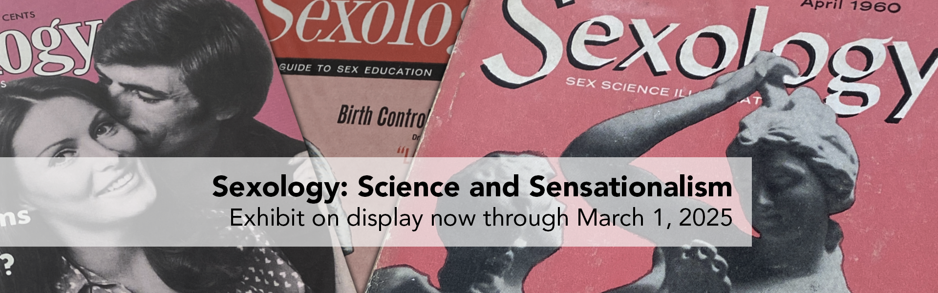 Sexology: Science and Sensationalism, Exhibit on display through March 1, 2025