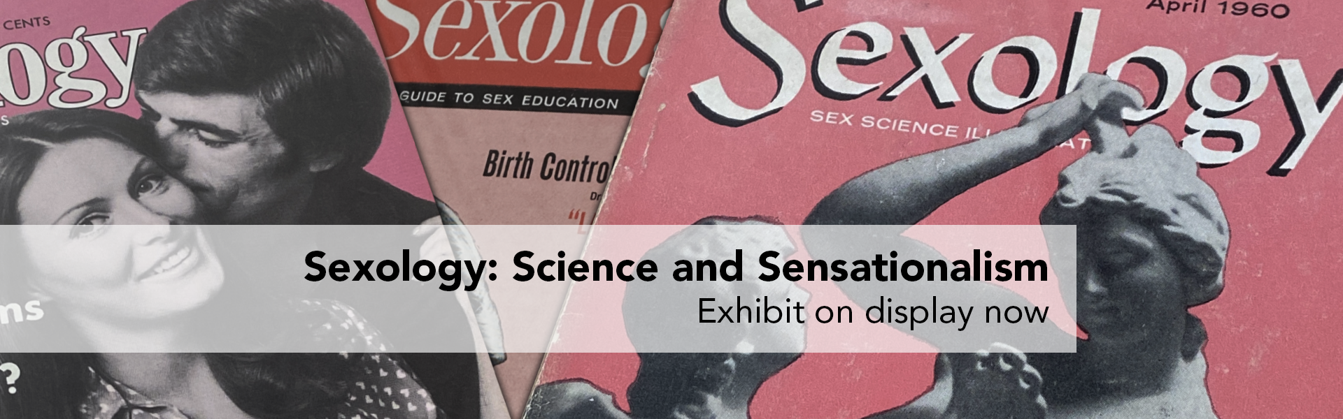 Sexology: Science and Sensationalism, Exhibit opens May 2nd 2023