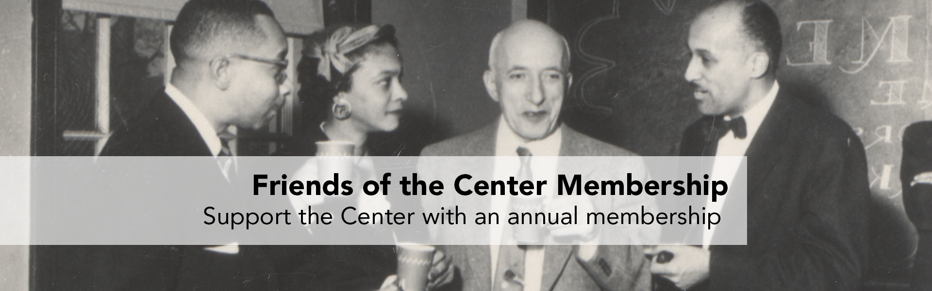 Support the Center with an annual membership